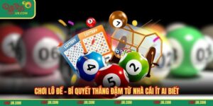 Chơi Lô Đề - Bí Quyết Thắng Đậm Từ Nhà Cái Ít Ai Biết