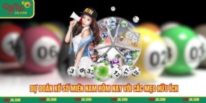 Dự Đoán Xổ Số Miền Nam Hôm Nay Với Các Mẹo Hữu Ích