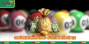 Ghi Đề Online Nhanh Chóng - Bí Quyết Ăn Tiền Liên Tục