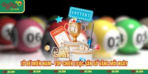 Lô Đề Miền Nam - TOP Chiến Lược Săn Số Vàng Mỗi Ngày