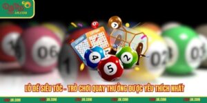 Lô Đề Siêu Tốc - Trò Chơi Quay Thưởng Được Yêu Thích Nhất