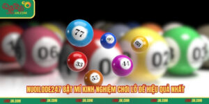 Nuoilode247 Bật Mí Kinh Nghiệm Chơi Lô Đề Hiệu Quả Nhất