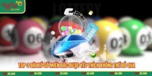 Top 3 Đài Xổ Số Miền Bắc Được Yêu Thích Không Thể Bỏ Qua